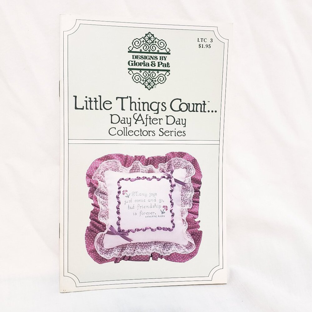 Little Things Count Day After Day 1987 Cross Stitch Leaflet Gloria & Pat
